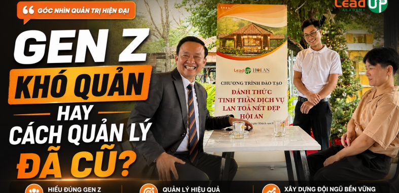 Gen Z khó quản hay cách quản lý đã cũ?