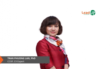 Lead-UP Academy is honored to welcome Dr. Trần Phương Lan – Certified Customer Experience Professional (CCXP)